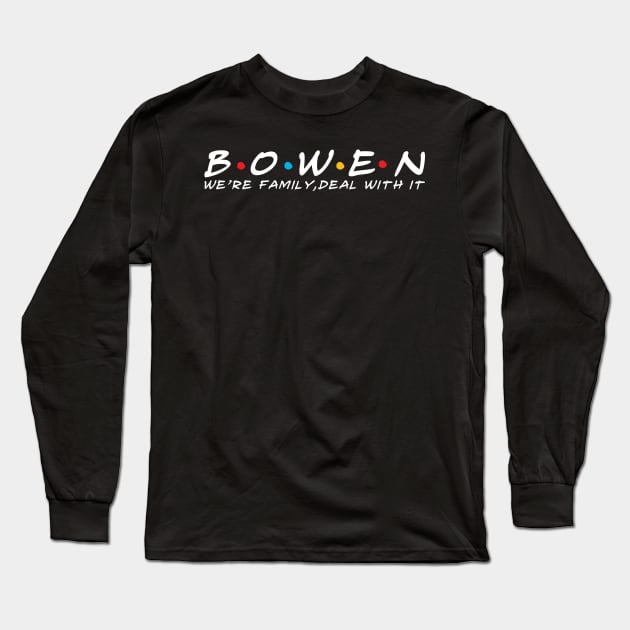 The Bowen Family Bowen Surname Bowen Last name Long Sleeve T-Shirt by TeeLogic